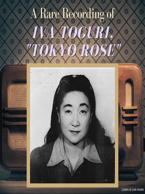 cover image of A Rare Recording of Iva Toguri, "Tokyo Rose"